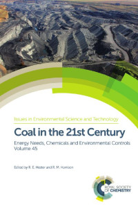 R. E. Hester, R. M. Harrison — Coal in the 21st Century: Energy Needs, Chemicals and Environmental Controls