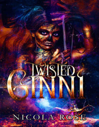 Nicola Rose [Rose, Nicola] — Twisted Ginni: Supernatural Reverse Harem