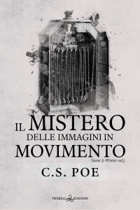 C.S. Poe — Il mistero delle immagini in movimento