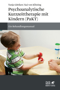 Tanja Gttken;Kai von Klitzing; — Psychoanalytische Kurzzeittherapie mit Kindern (PaKT)