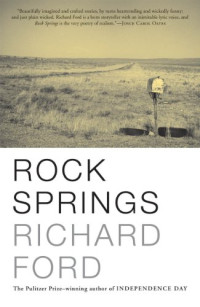 Richard Ford — Rock Springs