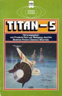 Frederik Pohl [Pohl, Frederik] — Titan 5