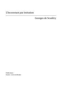 Georges de Scudéry — L'Inconstant par imitation