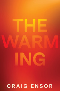 Craig Ensor — The Warming