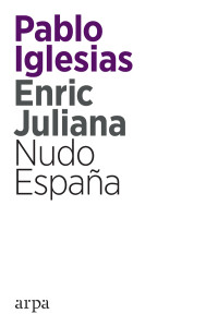 Enric Juliana y Pablo Iglesias — Nudo España