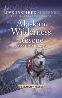 Sarah Varland — Alaskan Wilderness Rescue