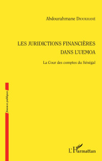 Abdourahmane Dioukhane — Les juridictions financieres dans l'UEMOA