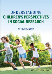 M. Rezaul Islam — Understanding Children's Perspectives in Social Research