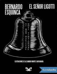 Bernardo Esquinca — EL SEÑOR LIGOTTI