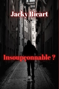 Jacky Ricart — Insoupçonnable ?