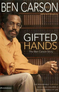 Carson, Ben — Gifted Hands · The Ben Carson Story