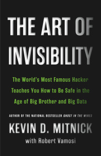 Kevin Mitnick — The Art of Invisibility