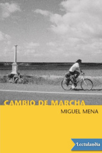 Miguel Mena — Cambio de marcha