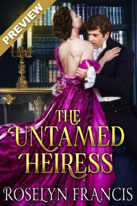 Roselyn Francis — The Untamed Heiress