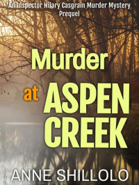 Shillolo, Anne — Inspector Hilary Casgrain Murder Mystery 0.5-Murder At Aspen Creek