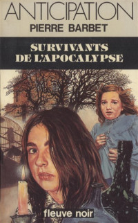 Pierre Barbet [Barbet, Pierre] — Survivants de l'apocalypse