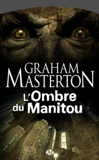 Masterton, Graham — L'Ombre du Manitou