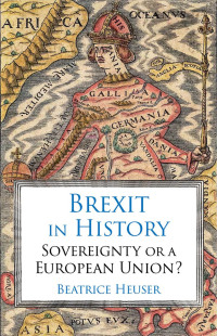 Beatrice Heuser — Brexit in History