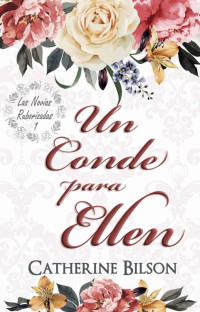 Catherine Bilson — Un Conde para Ellen: Las Novias Ruborizadas Libro 1.