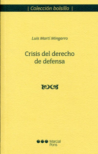 Mart Mingarro, Luis; — Crisis del derecho de defensa .