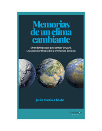 Javier Martín-Chivelet — Memorias de un clima cambiante