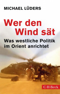 Lüders, Michael — Wer den Wind sät