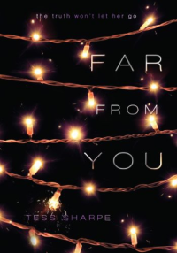 Tess Sharpe [Sharpe, Tess] — Far From You