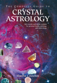 Marina Costelloe — The Complete Guide to Crystal Astrology