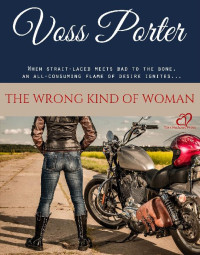 Voss Porter — The Wrong Kind of Woman