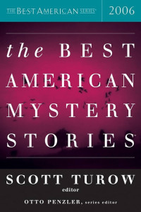 Scoau & R. T. Smith & Jeff Somers & Scott Wolven — The Best American Mystery Stories 2006