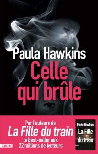 Hawkins, Paula — 2021 - Celle qui brûle