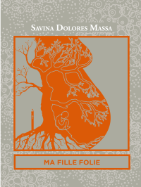 Savina Dolores Massa — Ma Fille Folie