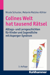 Nicole Schuster & Melanie Matzies-Köhler — Colines Welt hat tausend Rätsel