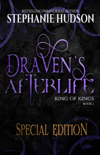 Stephanie Hudson — Draven's Afterlife Special Edition