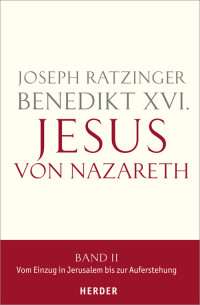 Benedikt XVI. — Jesus von Nazareth Band 2