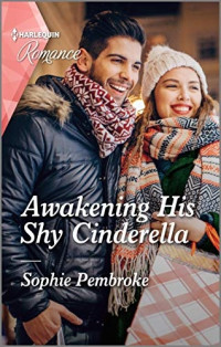 Sophie Pembroke — Awakening His Shy Cinderella