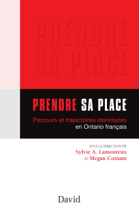 Sylvie A Lamoureux & Megan Cotnam [Lamoureux, Sylvie A & Cotnam, Megan] — Prendre sa place