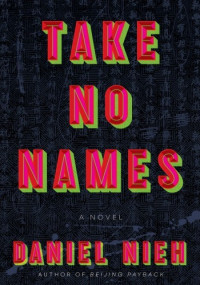 Daniel Nieh — Take No Names