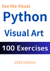 Kanro, Tomoya & Kaori, Tachibana & Misaki, Azuma — Python: Visual Art Mastery with 100 Drills