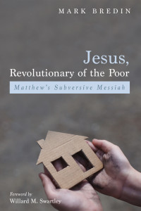 Mark Bredin; — Jesus, Revolutionary of the Poor