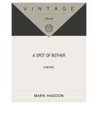 Mark Haddon — A Spot of Bother