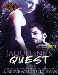 TL Reeve & Michele Ryan & Operation Alpha — Jacqueline’s Quest (Special Forces: Operation Alpha) (Project ROOT Book 4)