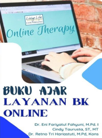 Dr. Eni Fariyatul Fahyuni, M.Pd.I., Cindy Taurusta, S.T., M.T., Dr. Retno Tri Hariastuti, M.Pd., Kons. — Layanan BK Online: Buku Ajar