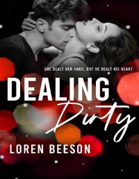 Loren Beeson — Dealing Dirty: Betting On Love #2