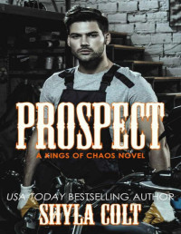 Shyla Colt — Prospect (Kings of Chaos M.C. Book 8)