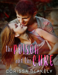 Corissa Blakely — The Poison and the Cure: A Dark High School Romance