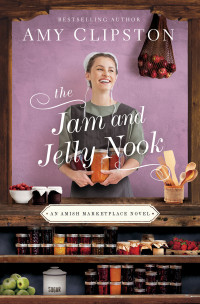 Amy Clipston; — The Jam and Jelly Nook