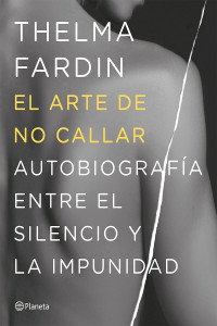 Thelma Fardin — El arte de no callar