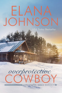 Elana Johnson — Overprotective Cowboy