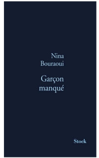 Nina Bouraoui — Garçon manqué